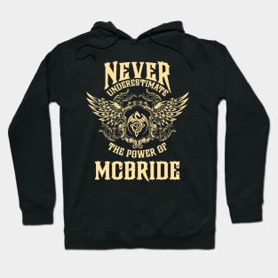 Mcbride Name Shirt Mcbride Power Never Underestimate Hoodie